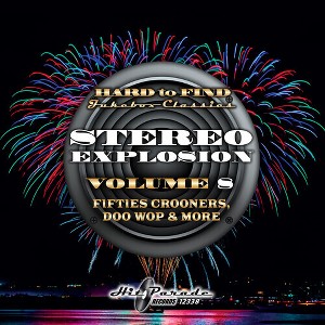 Hard to Find Jukebox Classics: Stereo Explosion 8 - Hard to Find Jukebox Classics: Stereo Explosion Vol. 8 (Fifties Crooners, Doo Wop & More) (CD) - 1 of 1