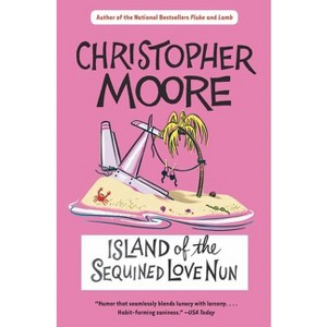 Island of the Sequined Love Nun - by  Christopher Moore (Paperback) - 1 of 1