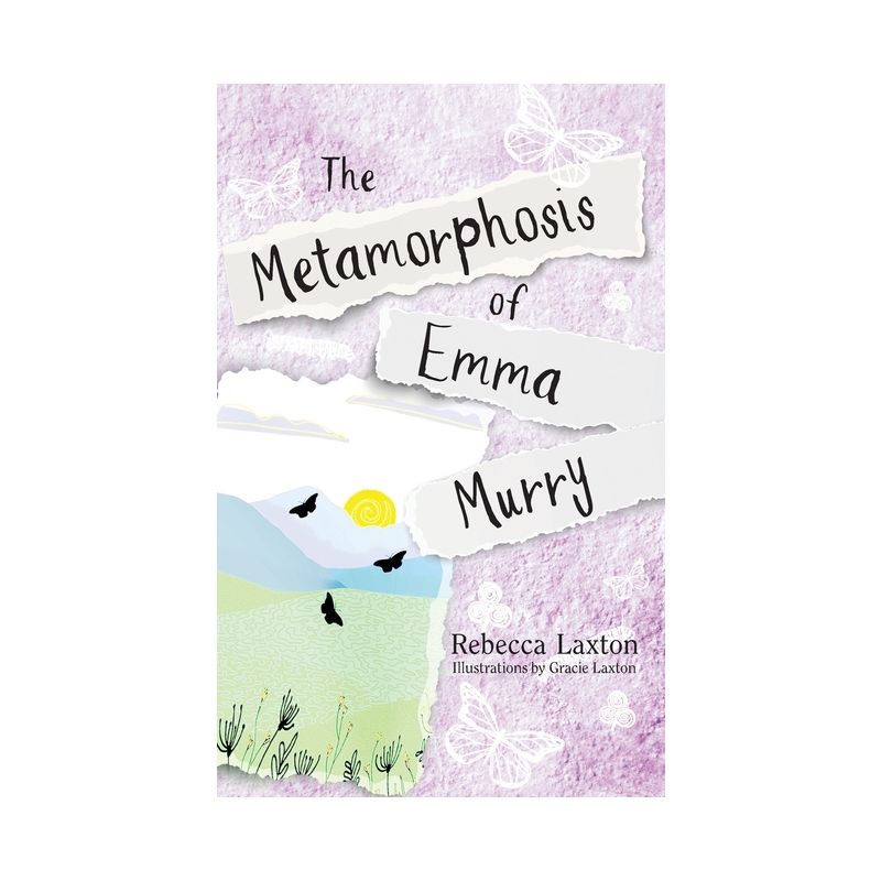 The Metamorphosis of Emma Murry - by Rebecca Laxton, 1 of 2