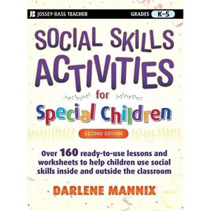 Social Skills Activities for Special Children - (Jossey-Bass Teacher) 2nd Edition by  Darlene Mannix (Paperback) - 1 of 1