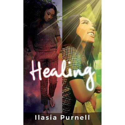 Healing - by  Ilasia Purnell (Paperback)