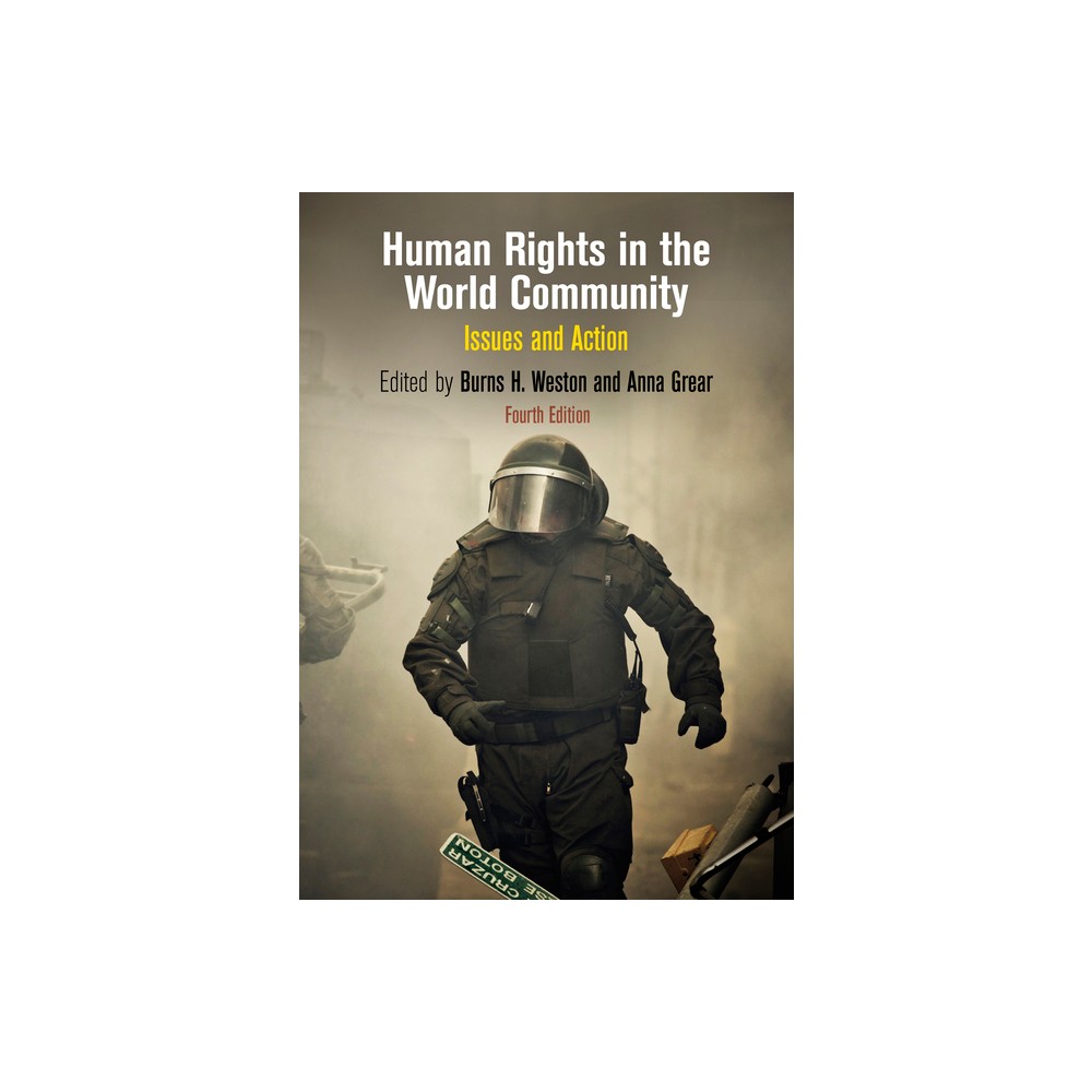 Human Rights in the World Community - (Pennsylvania Studies in Human Rights) 4th Edition,Annotated by Anna Grear & Richard Pierre Claude (Paperback)