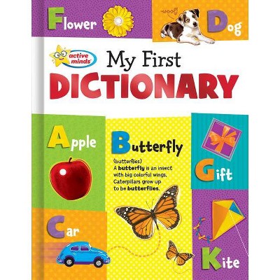 My First Dictionary - (Active Minds Reference) by  Sequoia Children's Publishing (Hardcover)