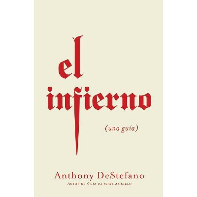 El Infierno - by  Anthony DeStefano (Paperback)