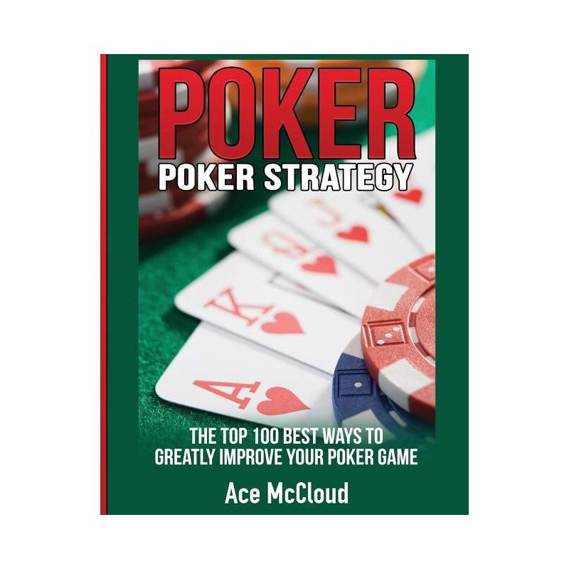 Poker Strategy - (Poker & Texas Hold'em Winning Hands Systems Tips) by  Ace McCloud (Paperback), 1 of 2