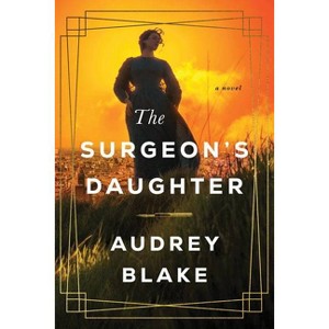 The Surgeon's Daughter - by  Audrey Blake (Paperback) - 1 of 1