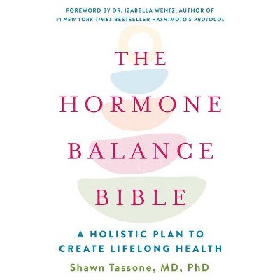 The Hormone Balance Bible - by  Shawn Tassone (Paperback)