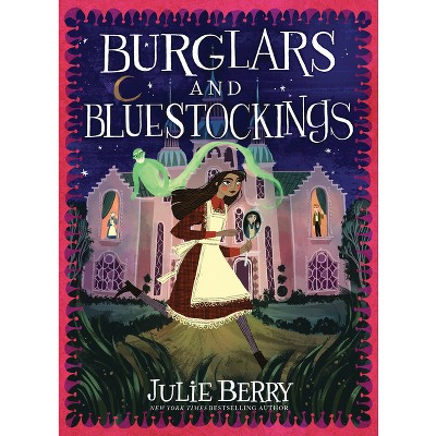 Burglars and Bluestockings - (Wishes and Wellingtons) by Julie Berry