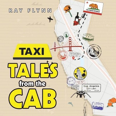 Tales from the Cab - by  Ray Flynn (Paperback)