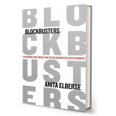 Blockbusters - by  Anita Elberse (Hardcover)