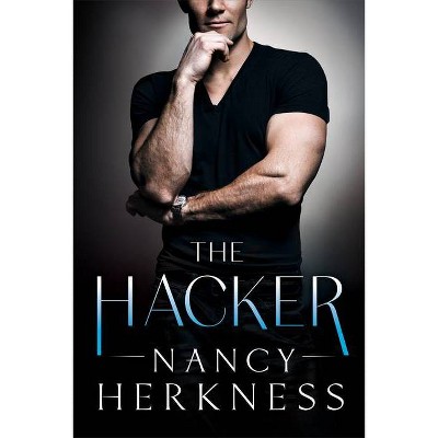 The Hacker - (The Consultants) by  Nancy Herkness (Paperback)