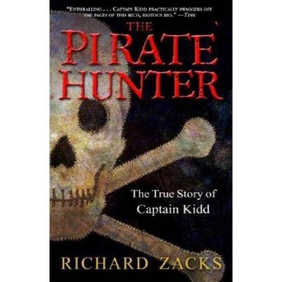 The Pirate Hunter - by  Richard Zacks (Paperback)