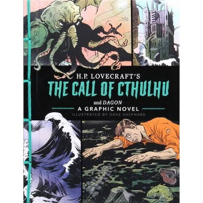 The Call of Cthulhu and Dagon: A Graphic Novel - by  H P Lovecraft (Hardcover)