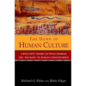 The Dawn of Human Culture - by  Richard G Klein (Hardcover) - 1 of 1
