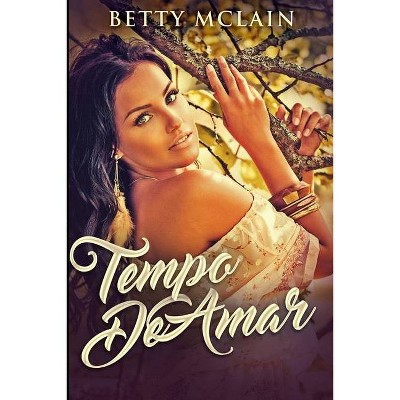 Tempo De Amar - by  Betty McLain (Paperback)