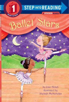 Ballet Stars - (Step Into Reading) by  Joan Holub (Paperback)