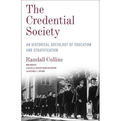 The Credential Society - (Legacy Editions) by  Randall Collins (Hardcover)