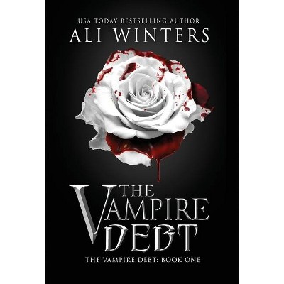 The Vampire Debt - (Shadow World: The Vampire Debt) by  Ali Winters (Hardcover)