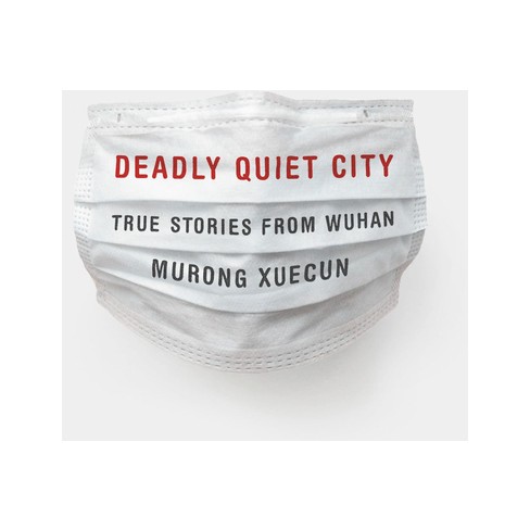 Deadly Quiet City - by  Murong Xuecun (Hardcover) - image 1 of 1