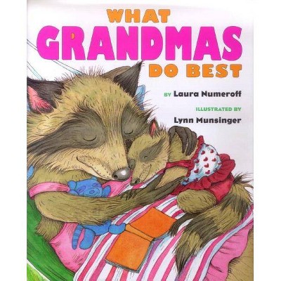 What Grandmas Do Best What Grandpas Do Best - by  Laura Joffe Numeroff (Hardcover)