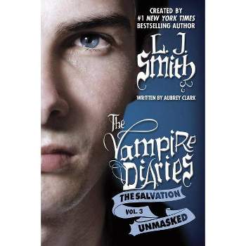 The Salvation: Unmasked - (Vampire Diaries) by  L J Smith & Aubrey Clark (Paperback)