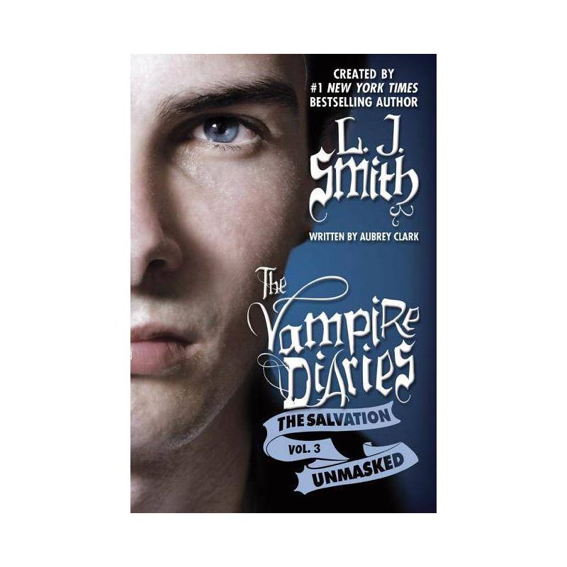 The Salvation: Unmasked - (Vampire Diaries) by  L J Smith & Aubrey Clark (Paperback), 1 of 2