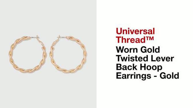 Worn Gold Twisted Lever Back Hoop Earrings - Universal Thread&#8482; Gold, 2 of 11, play video