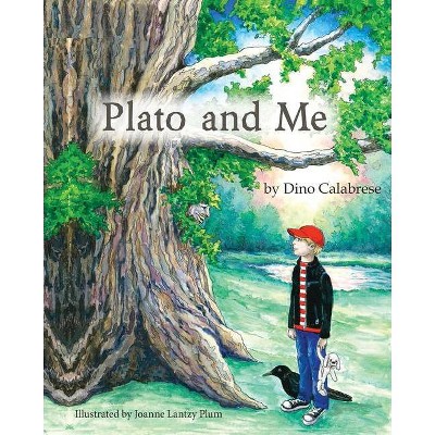 Plato and Me - by  Dino Calabrese (Paperback)