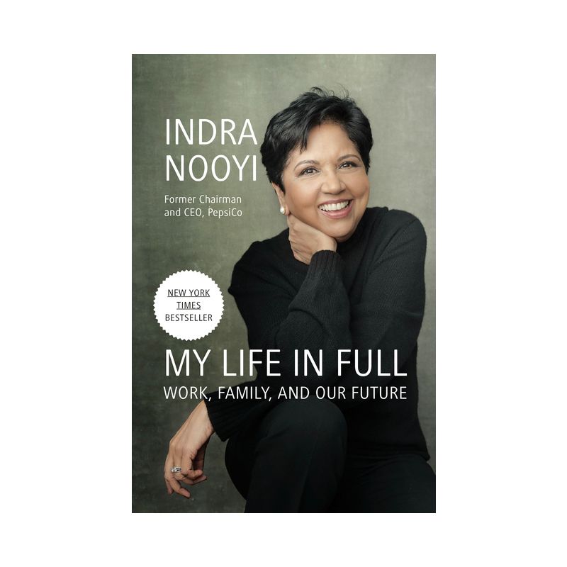 My Life in Full - by  Indra Nooyi (Hardcover), 1 of 2