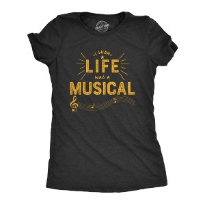 Womens I Wish Life Was A Musical T shirt Funny Theatre Song Dance Graphic Tee - Crazy Dog Women's T Shirt - 1 of 4