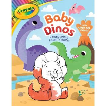 Crayola: Baby Dinos: A Coloring & Activity Book (a Crayola Baby Animals Coloring Sticker Activity Book for Kids) - (Crayola/Buzzpop) by  Buzzpop