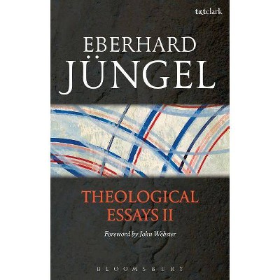 Theological Essays II - by  Eberhard Jüngel (Paperback)