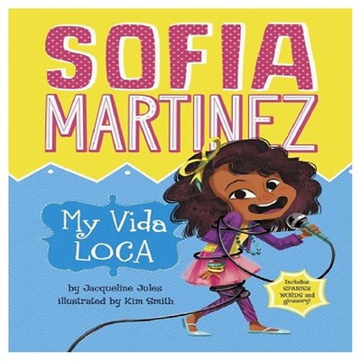 My Vida Loca (Sofia Martinez) (Paperback) by Jacqueline Jules