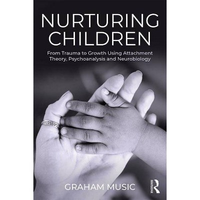 Nurturing Children - by  Graham Music (Paperback)