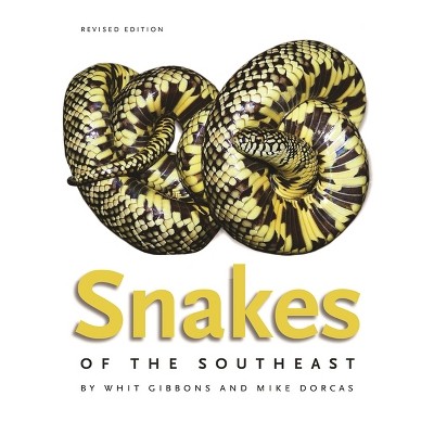 Snakes of the Southeast - (Wormsloe Foundation Nature Books) by  Whit Gibbons & Mike Dorcas (Paperback)