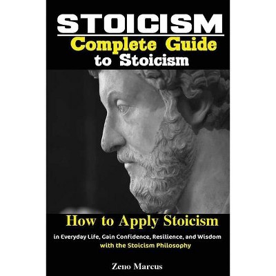 Stoicism - by  Marcus Zeno (Paperback)