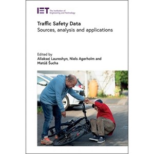 Traffic Safety Data - (Transportation) by  Aliaksei Laureshyn & Niels Agerholm & Matús Sucha (Hardcover) - 1 of 1