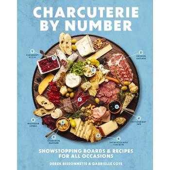 Charcuterie by Number - by  Derek Bissonnette & Gabrielle Cote (Hardcover)