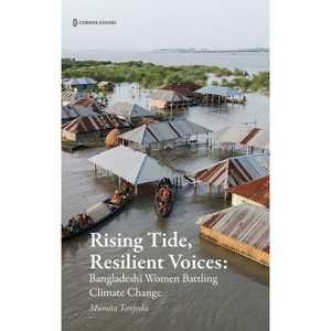 Rising Tide, Resilient Voices - by  Mumita Tanjeela (Hardcover) - 1 of 1