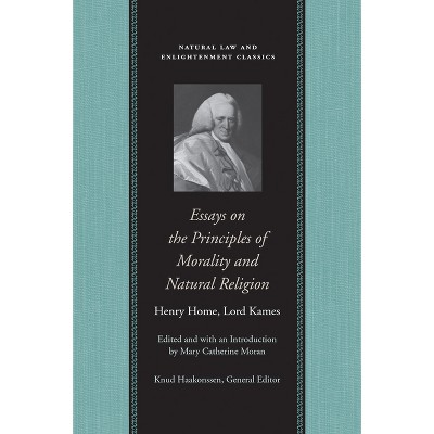 Essays on the Principles of Morality and Natural Religion - (Natural Law and Enlightenment Classics) 3rd Edition by  Henry Home Lord Kames