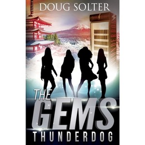 Thunderdog - (Gems Spy Thriller) by  Doug Solter (Paperback) - 1 of 1
