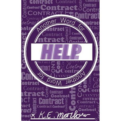 Another Word for Help - by  K E Marlow (Paperback)