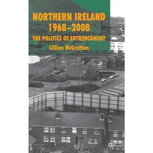 Northern Ireland 1968-2008 - by  C McGrattan (Hardcover) - 1 of 1