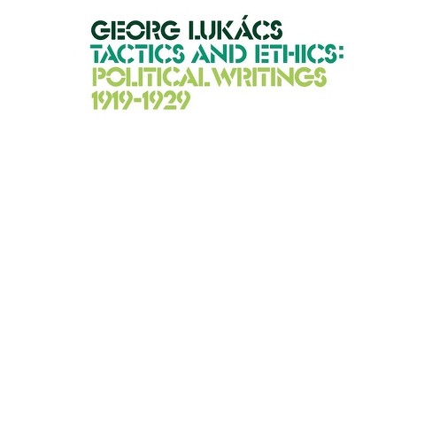 Tactics and Ethics - by  Georg Lukacs (Paperback) - image 1 of 1