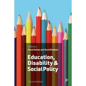 Education, Disability and Social Policy - 2nd Edition by  Steve Haines & David Ruebain (Paperback) - 1 of 1