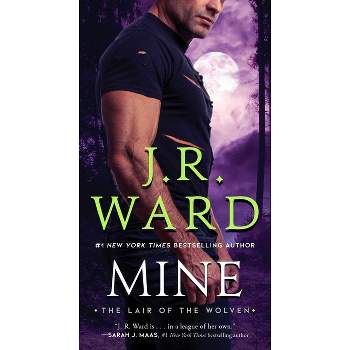 Mine - (Lair of the Wolven, the) by  J R Ward (Paperback)