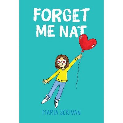 Forget Me Nat: A Graphic Novel (Nat Enough #2) - by  Maria Scrivan (Hardcover)