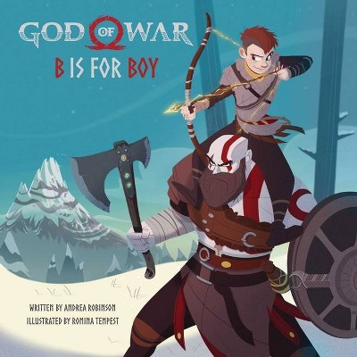 God of War: B Is for Boy - by  Andrea Robinson (Hardcover)