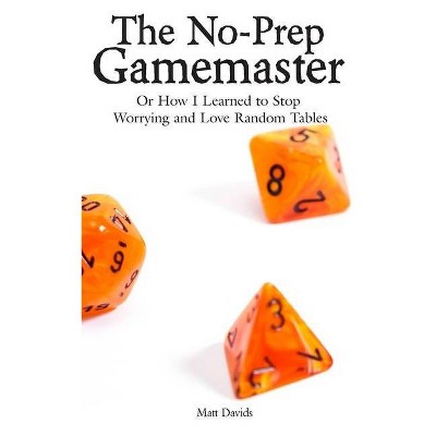 The No-Prep Gamemaster - by  Matt Davids (Paperback)