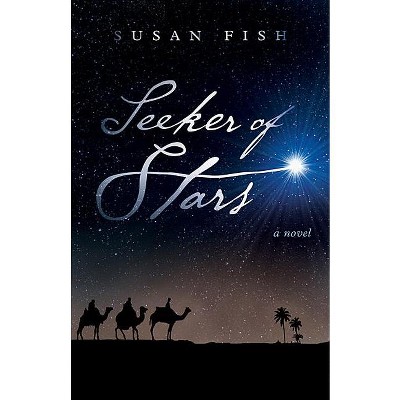 Seeker of Stars - by  Susan Fish (Paperback)